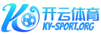 开云·体育(kaiyun)官方网站_KAIYUN SPORTS